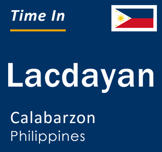 Current local time in Lacdayan, Calabarzon, Philippines