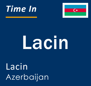 Current local time in Lacin, Lacin, Azerbaijan