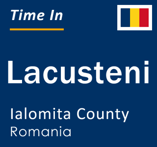 Current local time in Lacusteni, Ialomita County, Romania