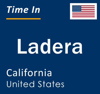 Current local time in Ladera, California, United States