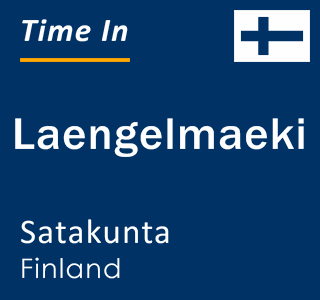 Current local time in Laengelmaeki, Satakunta, Finland