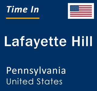 Current local time in Lafayette Hill, Pennsylvania, United States