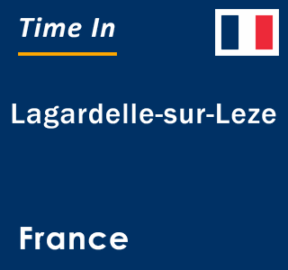 Current local time in Lagardelle-sur-Leze, France