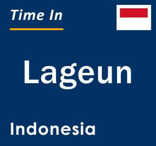 Current local time in Lageun, Indonesia