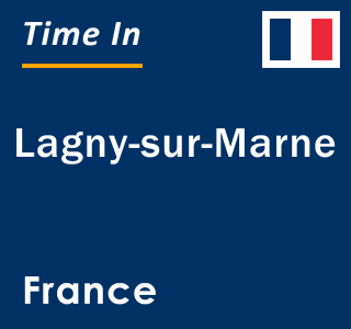 Current local time in Lagny-sur-Marne, France