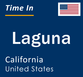 Current local time in Laguna, California, United States