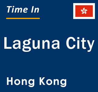 Current local time in Laguna City, Hong Kong