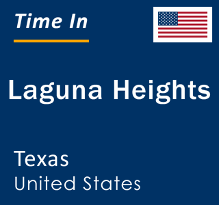 Current local time in Laguna Heights, Texas, United States