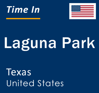 Current local time in Laguna Park, Texas, United States