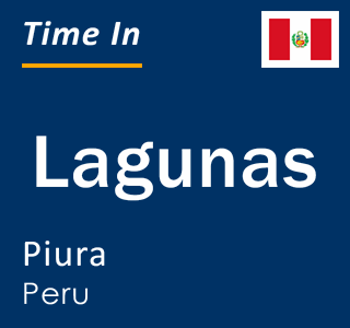 Current local time in Lagunas, Piura, Peru