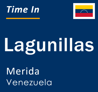 Current time in Lagunillas, Merida, Venezuela