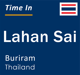 Current local time in Lahan Sai, Buriram, Thailand