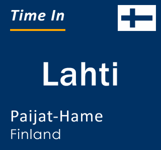 Current time in Lahti, Paijat-Hame, Finland