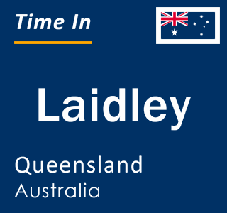 Current local time in Laidley, Queensland, Australia