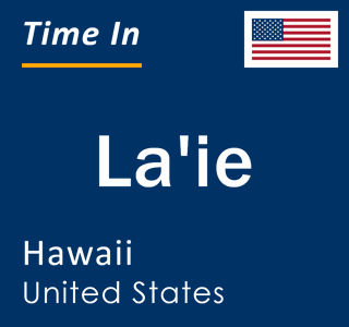 Current local time in La'ie, Hawaii, United States