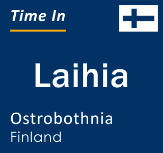 Current local time in Laihia, Ostrobothnia, Finland