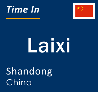 Current local time in Laixi, Shandong, China