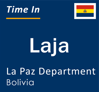 Current local time in Laja, La Paz Department, Bolivia