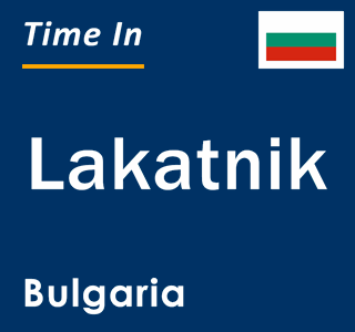Current local time in Lakatnik, Bulgaria