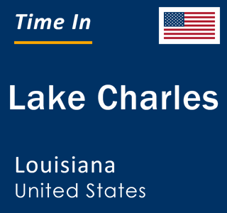 Current time in Lake Charles, Louisiana, United States