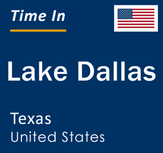 Current local time in Lake Dallas, Texas, United States
