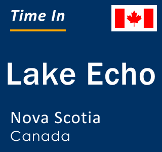 Current time in Lake Echo, Nova Scotia, Canada