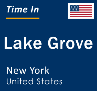 Current local time in Lake Grove, New York, United States