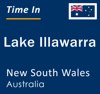 Current local time in Lake Illawarra, New South Wales, Australia