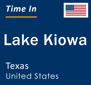 Current local time in Lake Kiowa, Texas, United States