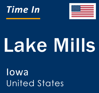 Current local time in Lake Mills, Iowa, United States