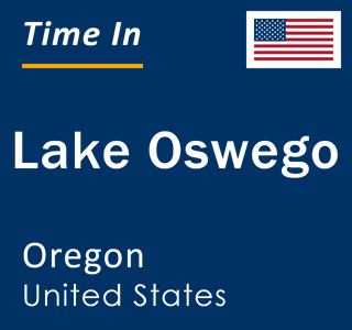 Current local time in Lake Oswego, Oregon, United States
