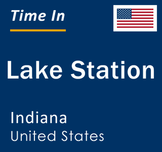 Current local time in Lake Station, Indiana, United States