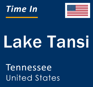 Current local time in Lake Tansi, Tennessee, United States