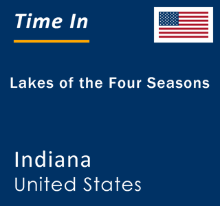 Current local time in Lakes of the Four Seasons, Indiana, United States