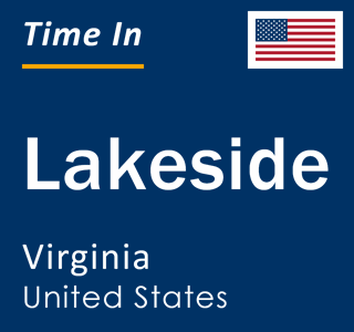 Current local time in Lakeside, Virginia, United States