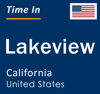 Current local time in Lakeview, California, United States