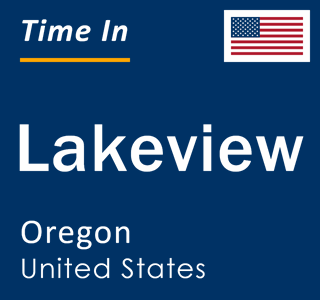 Current local time in Lakeview, Oregon, United States