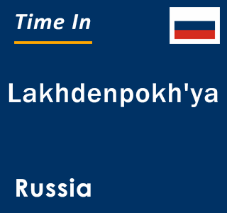 Current local time in Lakhdenpokh'ya, Russia