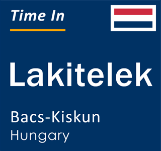 Current local time in Lakitelek, Bacs-Kiskun, Hungary