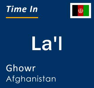 Current local time in La'l, Ghowr, Afghanistan