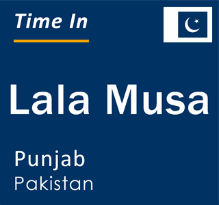 Current local time in Lala Musa, Punjab, Pakistan