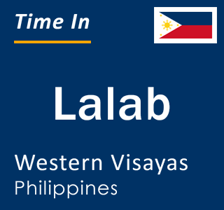 Current local time in Lalab, Western Visayas, Philippines