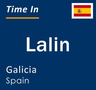Current local time in Lalin, Galicia, Spain