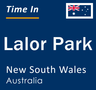 Current local time in Lalor Park, New South Wales, Australia