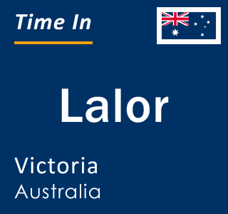 Current local time in Lalor, Victoria, Australia
