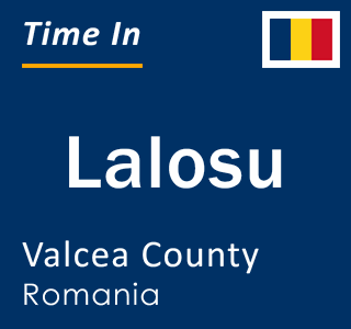 Current local time in Lalosu, Valcea County, Romania