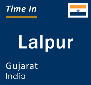 Current local time in Lalpur, Gujarat, India