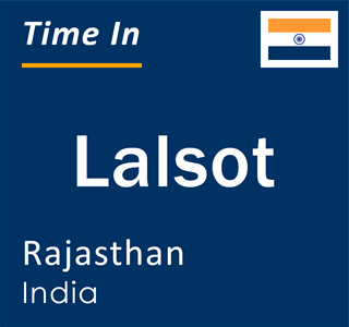 Current local time in Lalsot, Rajasthan, India