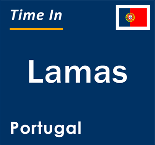 Current local time in Lamas, Portugal