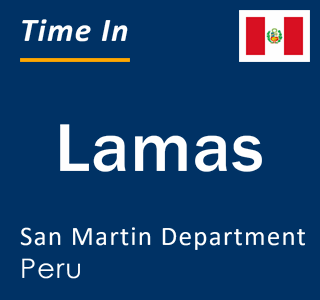 Current local time in Lamas, San Martin Department, Peru